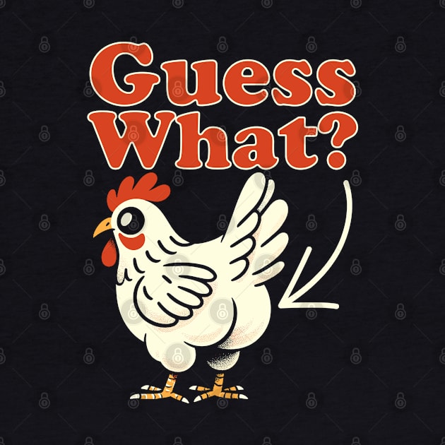 Guess What? Chicken Butt by DigitalNerd